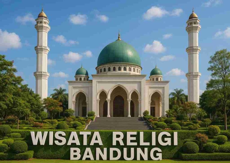 Wisata Religi Bandung Menemukan Keindahan Spiritual dalam Keberagaman